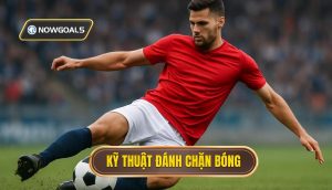 Kỹ thuật đánh chặn bóng