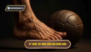 Kỹ thuật sút bóng bằng đầu ngón chân
