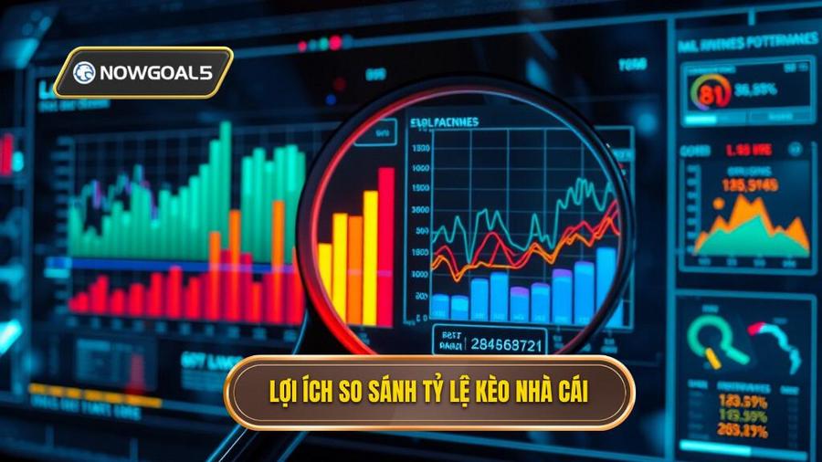 Lợi ích so sánh tỷ lệ kèo nhà cái