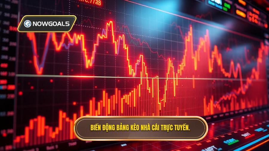 Biến động bảng kèo nhà cái trực tuyến