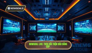 Nowgoal Live Theo dõi trận đấu đẳng cấp.
